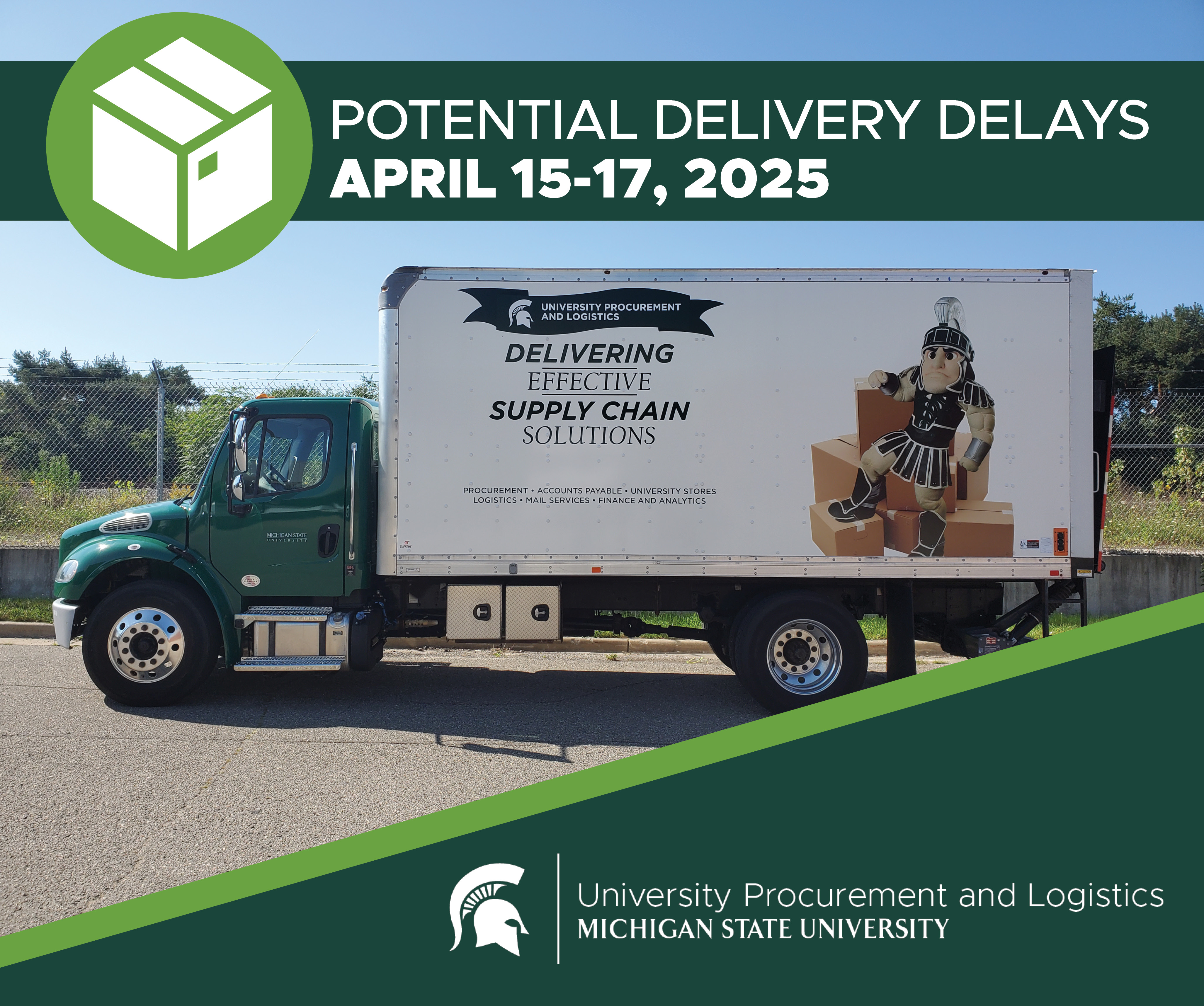 A University Procurement and Logistics delivery truck with heading text reading "Potential Delivery Delays April 15-17, 2025" above the truck. The UPL signature logo is displayed over a green background in the bottom right corner.