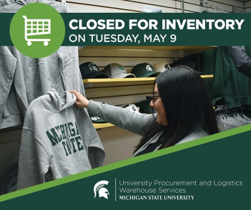 Image of a woman holding a gray Michigan State sweatshirt in the University Stores storefront. A heading banner with text reads "Closed for inventory on Tuesday, May 9." The UPL Warehouse Services signature logo is displayed in the bottom right corner. 